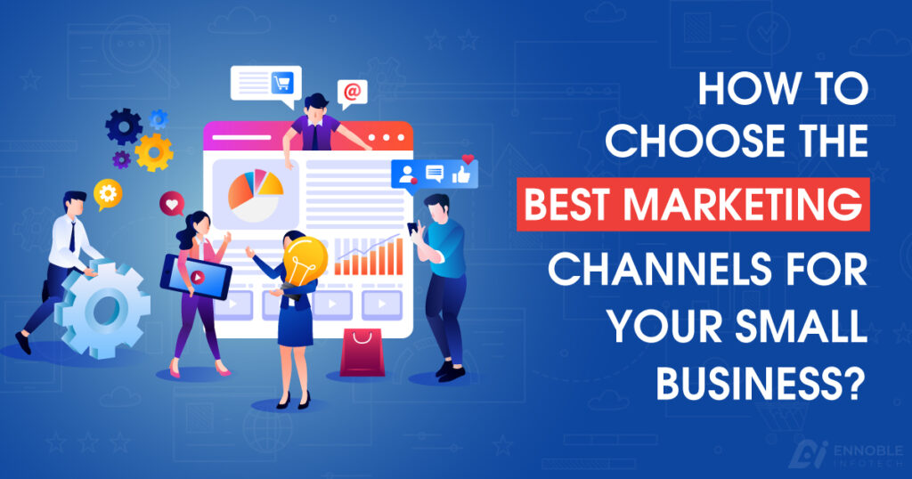 How to Choose the Best Marketing Channels for Your Small Business