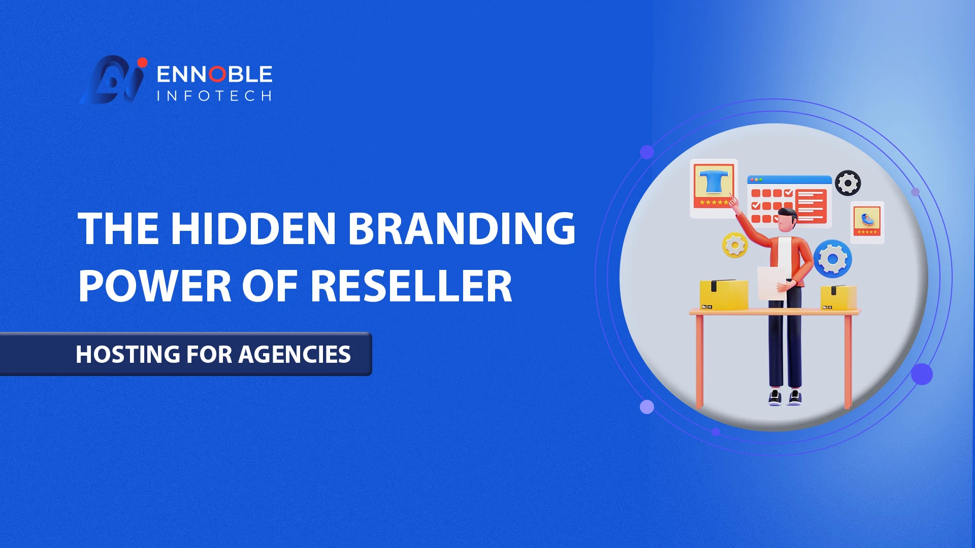 The Hidden Branding Power Of Reseller Hosting For Agencies