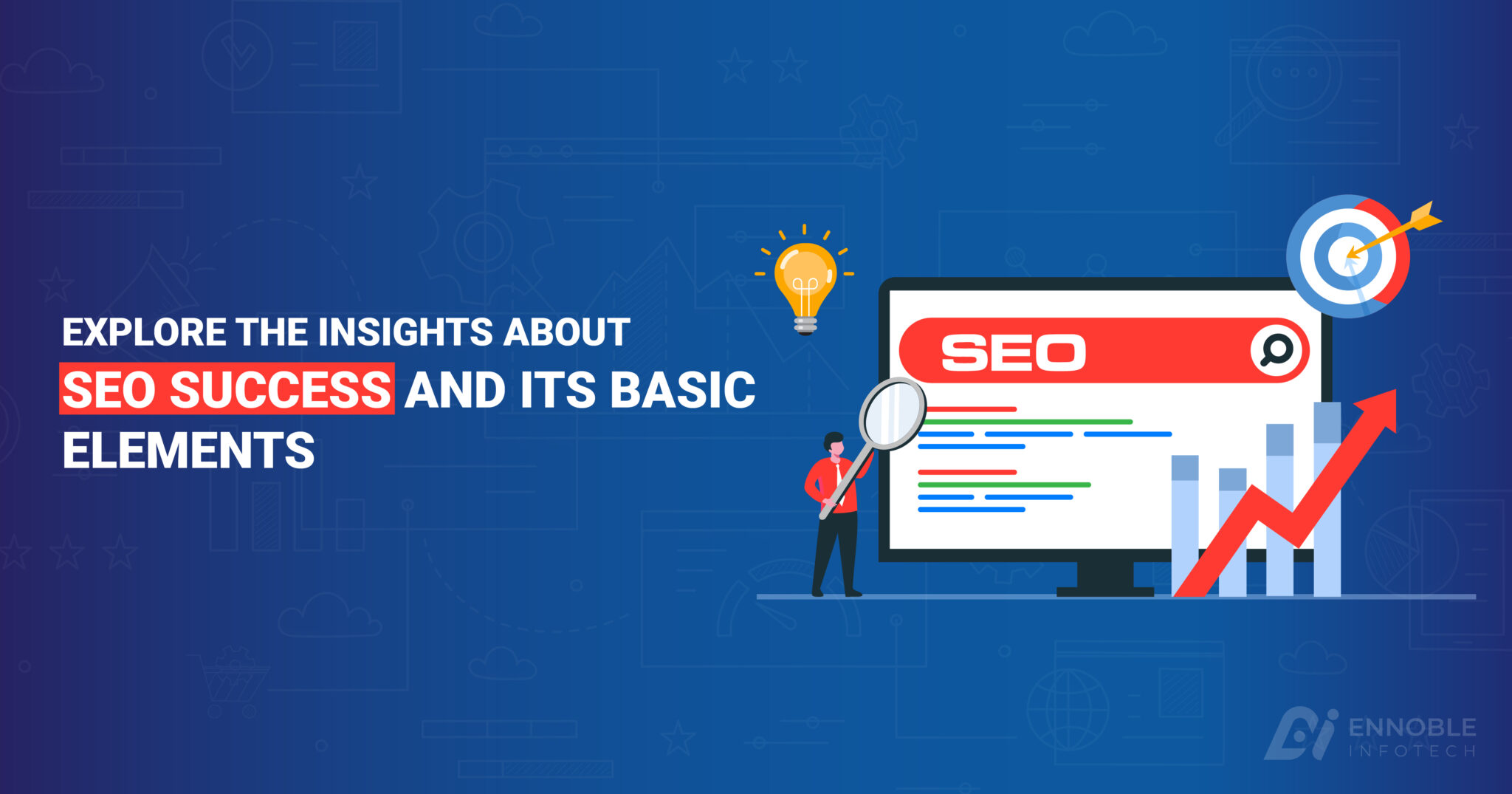 Explore the Insights About SEO Success And Its Basic Elements