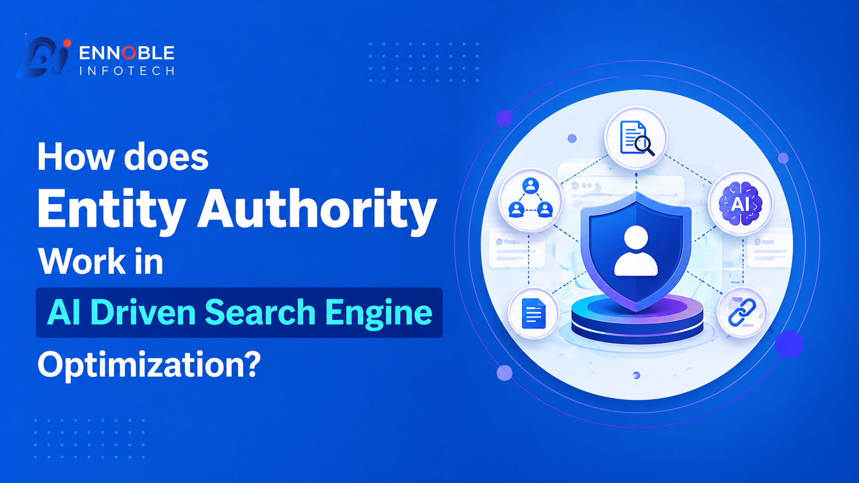 How does Entity Authority Work in AI Driven Search Engine Optimization?